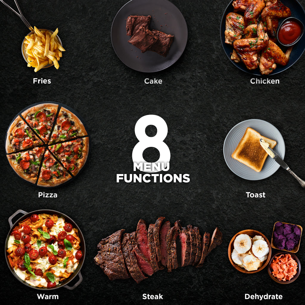 8 MENU FUNCTIONS Fries, Cake, Chicken, Toast, Dehydrate, Steak, Warm, Pizza