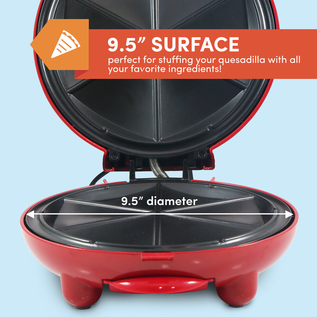 9.5 Surface perfect for stuffing quesadilla with all your favorite ingredients!