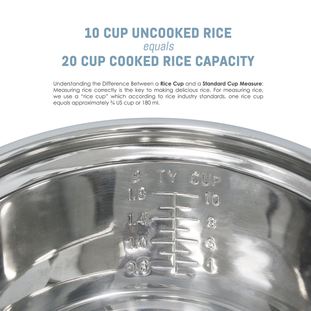 close up of the stainless steel cooking pot with measuring markings. 10 cup uncooked rice equals 20 cup cooked rice capacity. Understanding the difference between a rice cup and a standard cup measure. Measuring rice correctly is the key to making delicious rice. For measuring rice, we use a "rice cup" which according to rice industry standards, one rice cup equals approximately 3/4 US cup or 180ml.