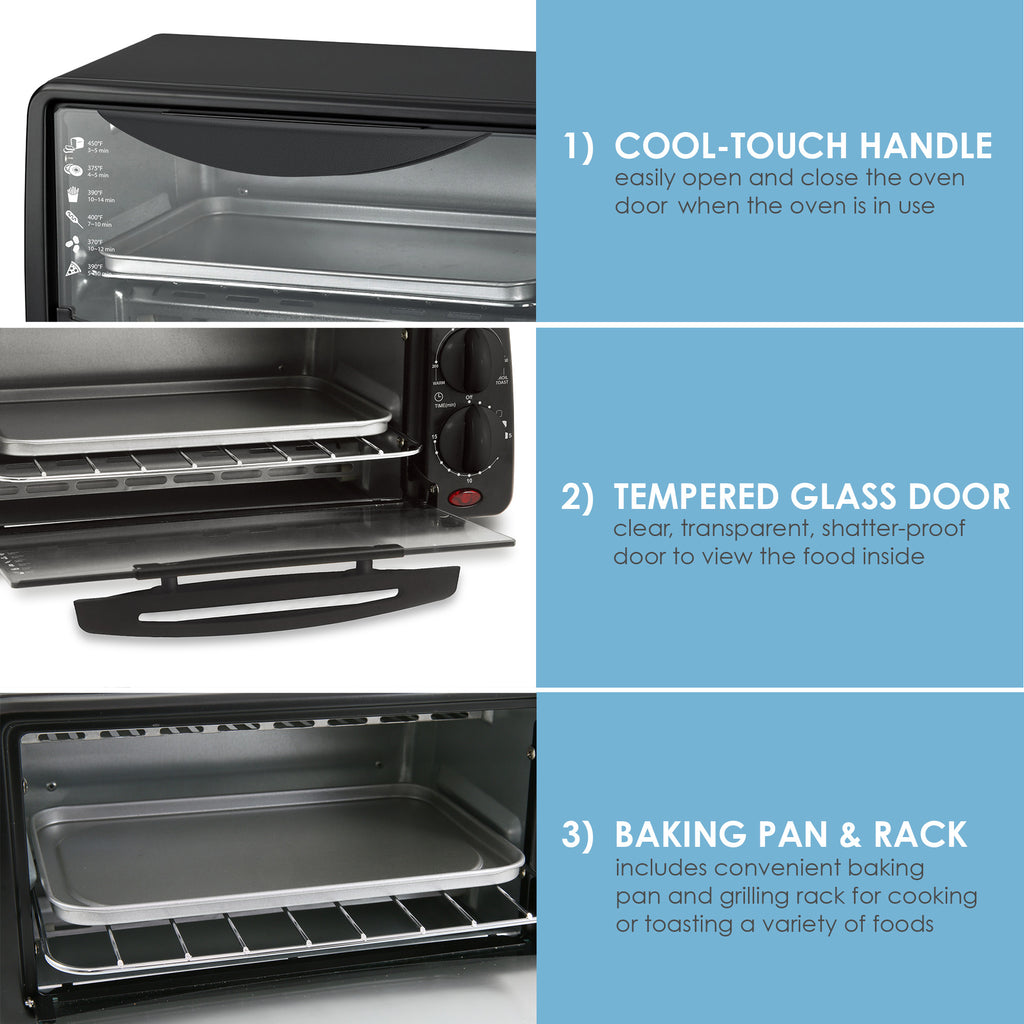 1) Cool-touch handle easily open and close the oven door when the oven is in use. 2) Tempered glass door. Clear, transparent, shatter-proof door to view the food inside. 3) Baking pan & rack. Includes convenient baking pan and grilling rack for cooking or toasting a variety of foods.