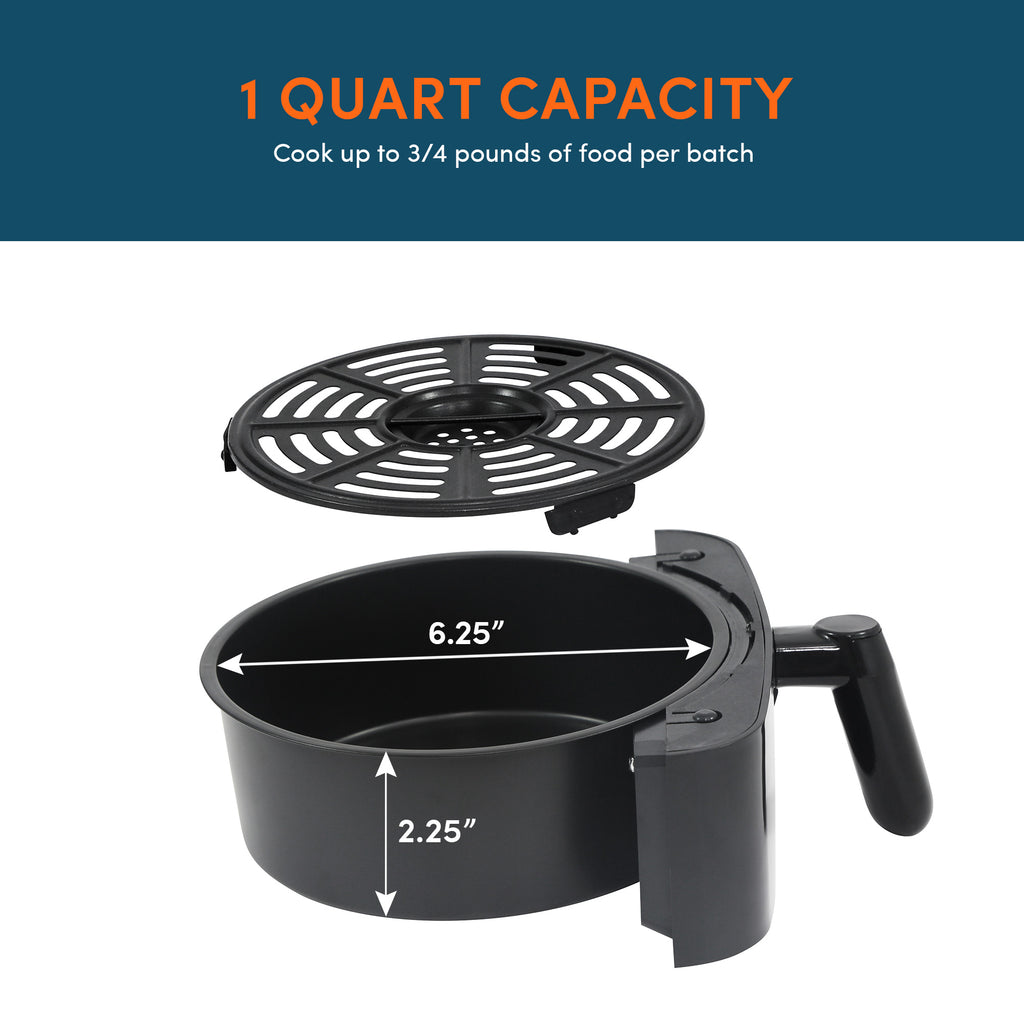 1 QUART CAPACITY cook up to 3/4 pounds of food per batch. 6.25" diameter, 2.25" height