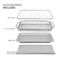 ACCESSORIES INCLUDE: Wire Rack, Air Fry Basket, Bake Pan, Removable Crumb Tray.