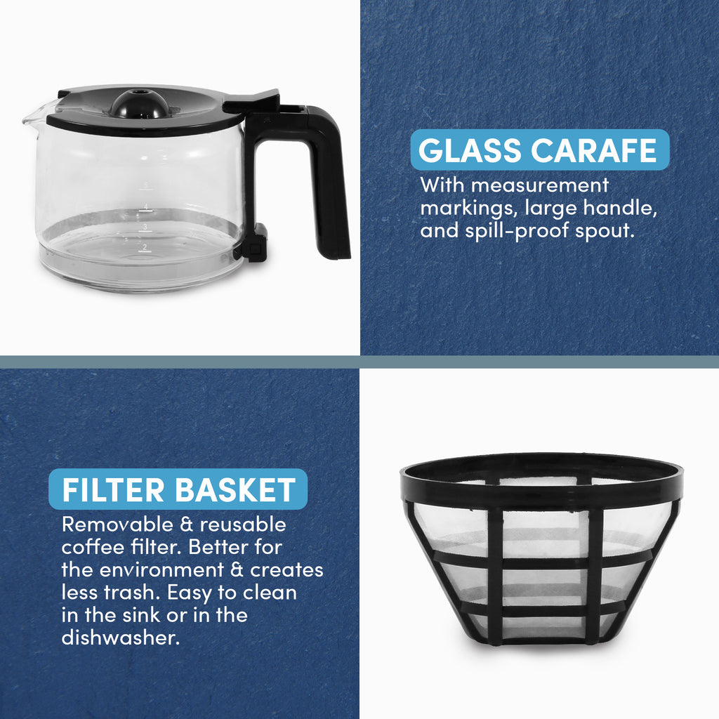 GLASS CARAFE With measurement markings, large handle, and spill-proof spout. FILTER BASKET Removable & reusable coffee filter. Better for the environment & creates less trash. Easy to clean in the sink or in the dishwasher.