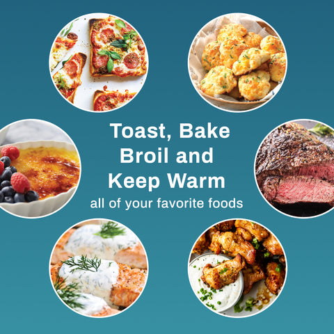 Various food images.  Toast, Bake, Broil and Keep Warm all of your favorite foods.