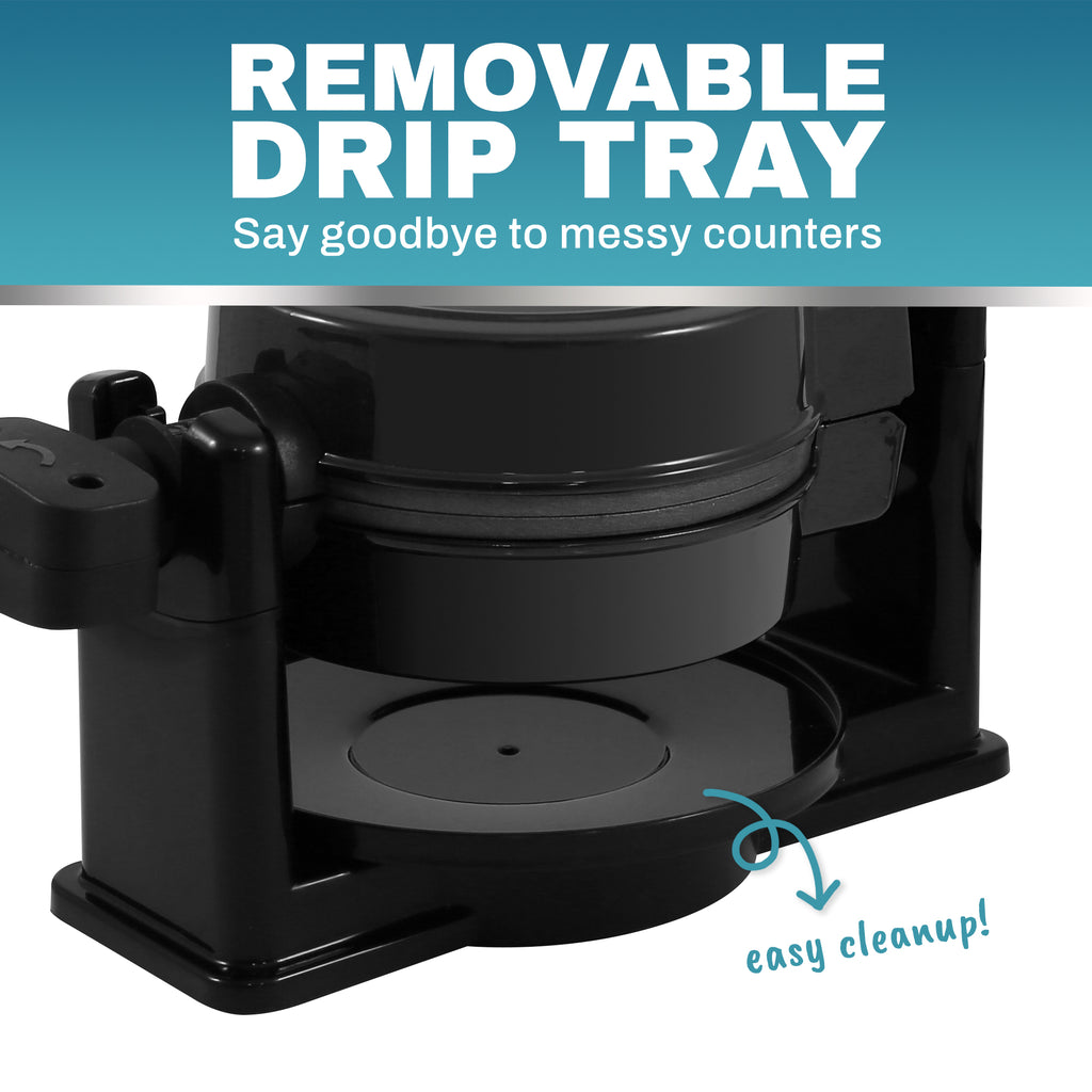 REMOVABLE DRIP TRAY Say goodbye to messy counters. easy cleanup!