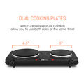 Dual Cooking Plates with Dual Temperature Controls allow you to use both sides at the same time!  Diameter of heating plates:  6.5" Diameter on Large Plate.  5" Diameter on Small Plate.